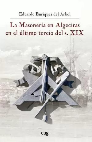 LA MASONERÍA EN ALGECIRAS EN EL ÚLTIMO TERCIO DEL S.XIX