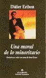 MORAL DE LO MINORITARIO, UNA