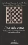 UNA VIDA EXTRA: LA LONGEVIDAD : UN PRIVILEGIO INDIVIDUAL, UNA BOMBA COLECTIVA