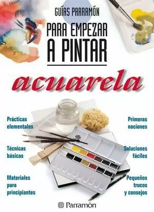 ACUARELA GUIAS PARA EMPEZAR A PINTAR