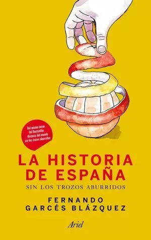 LA HISTORIA DE ESPAÑA SIN LOS TROZOS ABURRIDOS