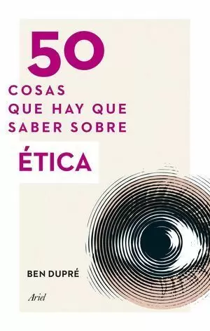 50 COSAS QUE HAY QUE SABER SOBRE ÉTICA