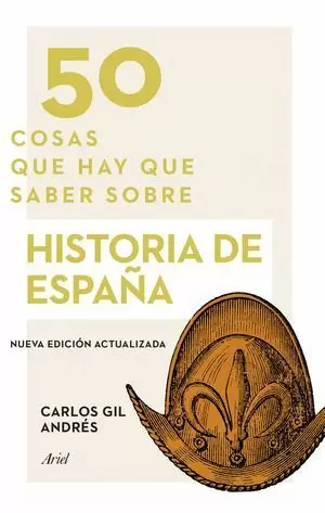 50 COSAS QUE HAY QUE SABER SOBRE HISTORIA DE ESPAÑA