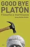 GOOD BYE, PLATÓN