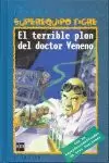 EL TERRIBLE PLAN DEL DOCTOR VENENO