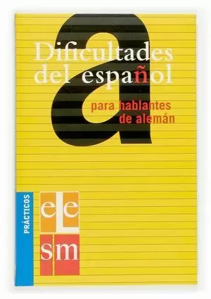 DIFICULTADES DEL ESPAÑOL PARA HABLANTES DE ALEMÁN