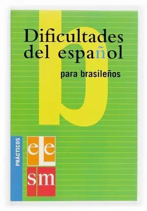 DIFICULTADES DEL ESPAÑOL PARA BRASILEÑOS