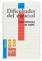 DIFICULTADES DEL ESPAÑOL PARA HABLANTES DE INGLÉS