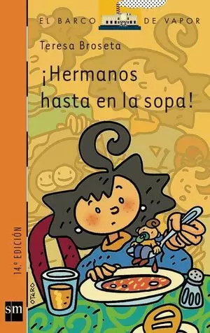 ¡HERMANOS HASTA EN LA SOPA!