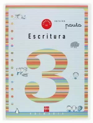 CUADERNO DE ESCRITURA 3 - 1º E.P. VERSIÓN PAUTA.