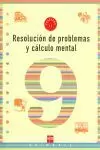 RESOLUCIÓN DE PROBLEMAS Y CÁLCULO MENTAL 9, 3 EDUCACIÓN PRIMARIA
