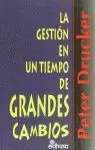 GESTION EN TIEMPOS DE GRANDES CAMBIOS