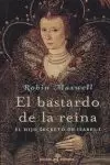 EL BASTARDO DE LA REINA