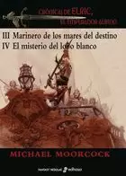 CRÓNICAS DE ELRIC, EL EMPERADOR ALBINO III-IV