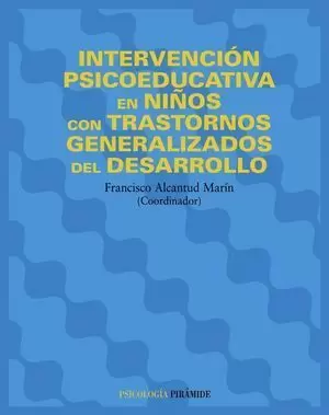 INTERVENCION PSICOEDUCATIVA EN TRASTORNOS GENERALIZADOS DEL DESARROLLO