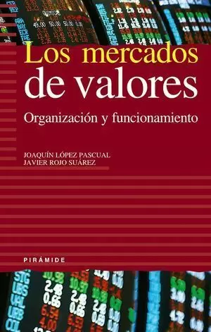 MERCADOS DE VALORES ORGANIZACIÓN Y FUNCIONAMIENTO, LOS