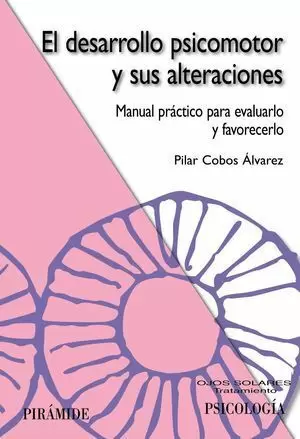 EL DESARROLLO PSICOMOTOR Y SUS ALTERACIONES