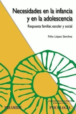 NECESIDADES EN LA INFANCIA Y EN LA ADOLESCENCIA