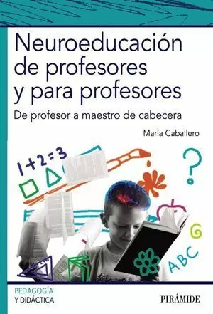 NEUROEDUCACIÓN DE PROFESORES Y PARA PROFESORES