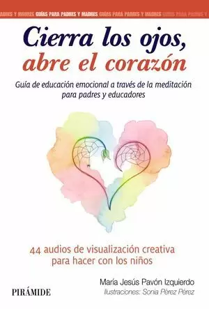 CIERRA LOS OJOS, ABRE EL CORAZÓN