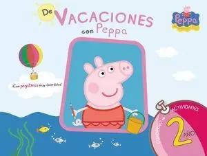 DE VACACIONES CON PEPPA PIG. CUADERNO DE ACTIVIDADES 2 AÑOS