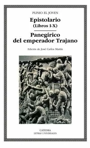 EPISTOLARIO (LIBROS I-X) - PANEGÍRICO DEL EMPERADOR TRAJANO