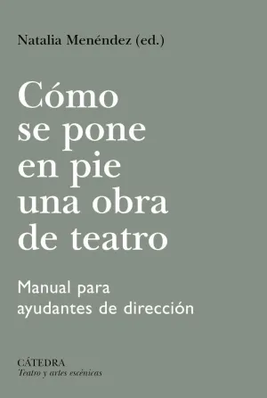 CÓMO SE PONE EN PIE UNA OBRA DE TEATRO