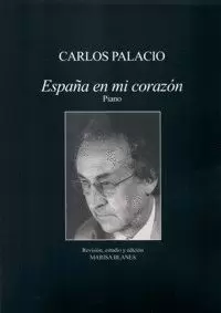 ESPAÑA EN MI CORAZÓN. CARLOS PALACIO PARA PIANO