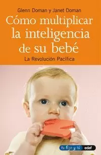 CÓMO MULTIPLICAR LA INTELIGENCIA DE SU BEBÉ