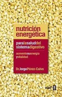 NUTRICION ENERGETICA PARA LA SALUD DEL SISTEMA DIGESTIVO