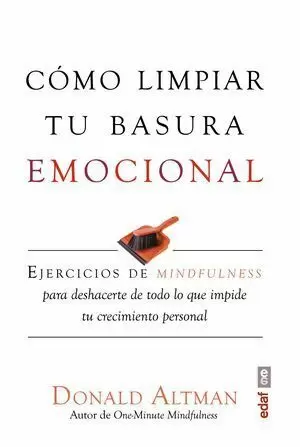 CÓMO LIMPIAR TU BASURA EMOCIONAL