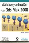 MODELADO Y ANIMACIÓN CON 3DS MAX 2008