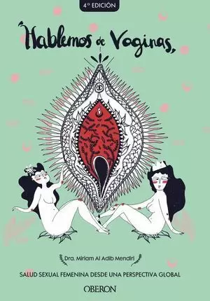 HABLEMOS DE VAGINAS. SALUD SEXUAL FEMENINA DESDE UNA PERSPECTIVA GLOBAL