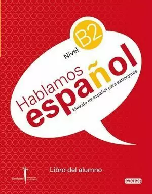 HABLAMOS ESPAÑOL. NIVEL B2. LIBRO DEL ALUMNO