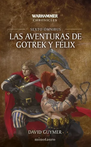 LAS AVENTURAS DE GOTREK Y FÉLIX OMNIBUS Nº 06/06 (NE)