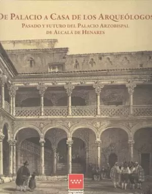 DE PALACIO A CASA DE LOS ARQUEÓLOGOS