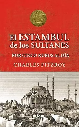 EL ESTAMBUL DE LOS SULTANES POR CINCO KURUS AL DÍA