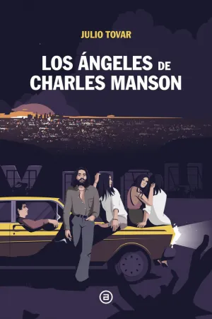 LOS ÁNGELES DE CHARLES MANSON
