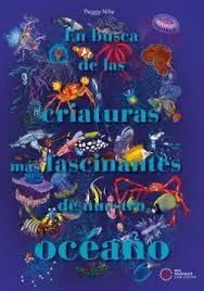 EN BUSCA DE LAS CRIATURAS MÁS FASCINANTES DE NUESTRO OCÉANO