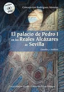 EL PALACIO DE PEDRO I EN LOS REALES ALCÁZARES DE SEVILLA.