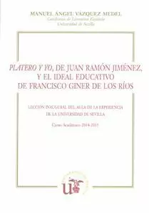 PLATERO Y YO, DE JUAN RAMÓN JIMÉNEZ, Y EL IDEAL EDUCATIVO DE FRANCISCO GINER DE