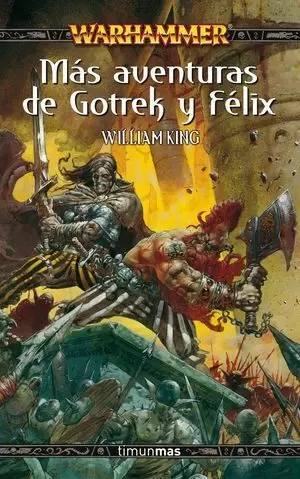MAS AVENTURAS GOTREK Y FELIX