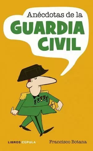 ANÉCDOTAS DE LA GUARDIA CIVIL