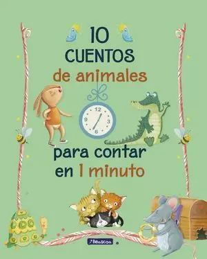 10 CUENTOS DE ANIMALES PARA CONTAR EN 1 MINUTO