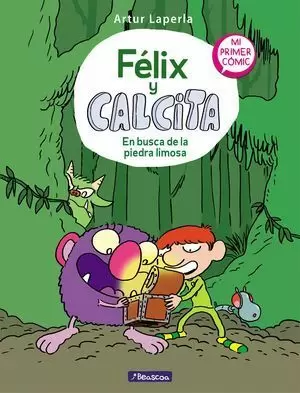 FÉLIX Y CALCITA EN BUSCA DE LA PIEDRA LIMOSA (FÉLIX Y CALCITA 3)