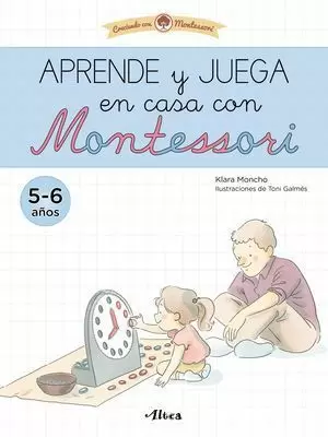 APRENDE Y JUEGA EN CASA CON MONTESSORI (5 AÑOS). TU CUADERNO DE VACACIONES