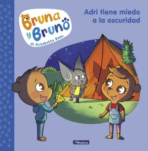BRUNA Y BRUNO 1 - ADRI TIENE MIEDO A LA OSCURIDAD