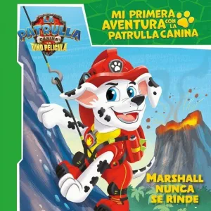 MI PRIMERA AVENTURA CON LA PATRULLA CANINA  PAW PATROL - MARSHALL NUNCA SE RIND