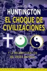 EL CHOQUE DE CIVILIZACIONES Y LA RECONFIGURACIÓN DEL ORDEN MUNDIAL