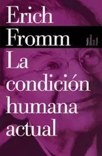 LA CONDICIÓN HUMANA ACTUAL Y OTROS TEMAS DE LA VIDA CONTEMPORÁNEA